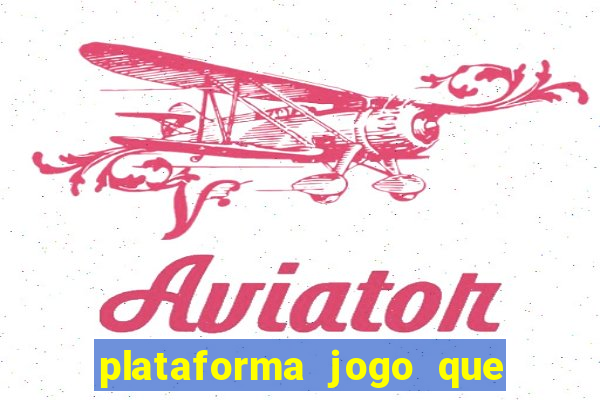 plataforma jogo que paga no cadastro